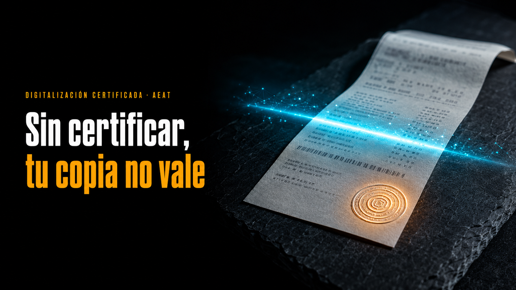 Digitalización Certificada AEAT: Guía de Tickets (2026)